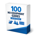 100 No-Equipment Games for PE Teachers